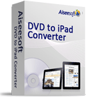 Aiseesoft DVD to iPad Converter