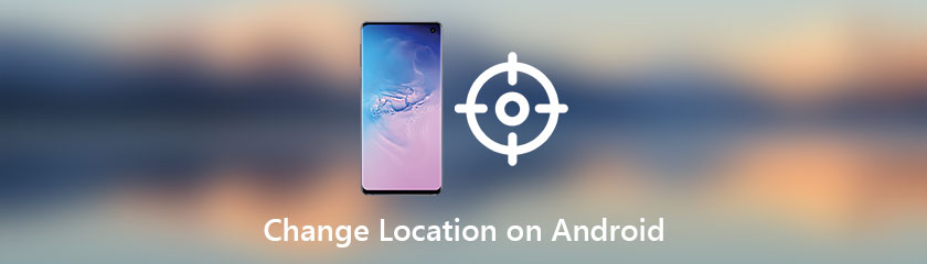 How to Change Location on Android