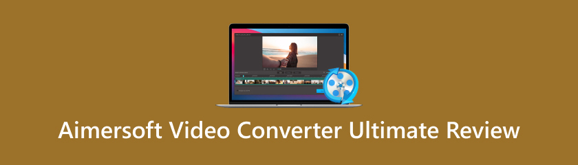 Aimersoft Video Converter Ultimate Review