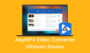 Examen ultime du convertisseur vidéo AnyMP4