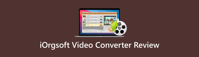 iOrgsoft Video Converter Review