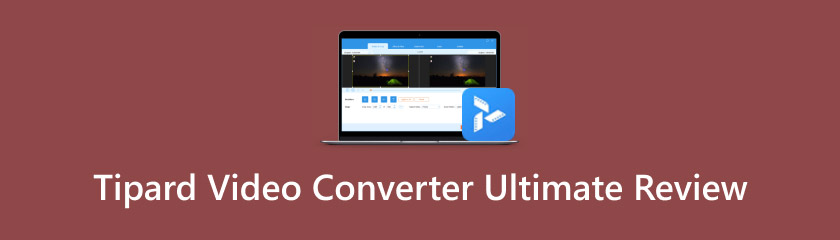 Tipard Video Converter Ultimate Review