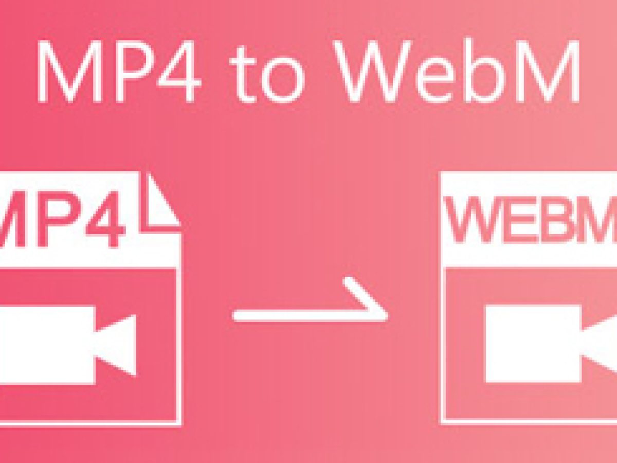 Cómo convertir MP4 WEBM: herramientas en las que puede confiar