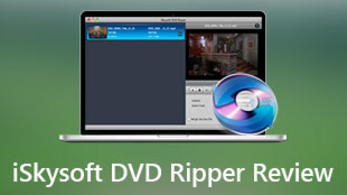 Dormitorio Travieso Molestar In-depth Review of iSkysoft DVD Ripper: Details We Need to Know