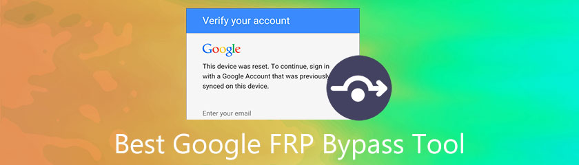 Best Google FRP Bypass Tool