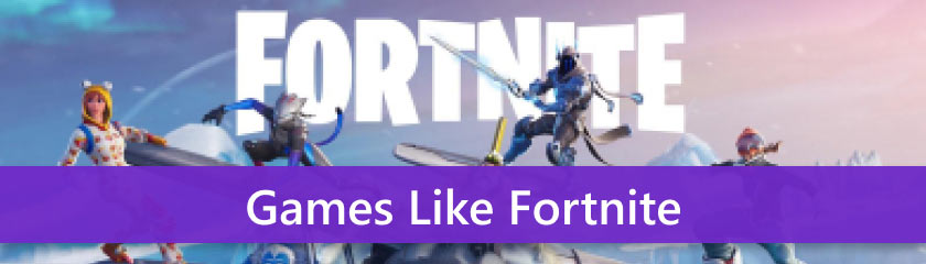 Best Games Like Fortnite