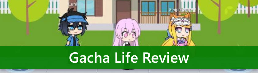 Gacha Life Review
