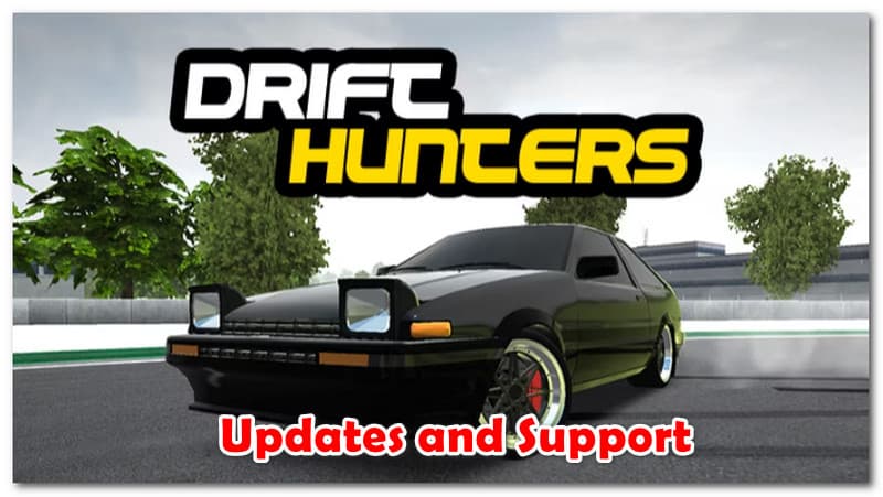 Cập nhật và hỗ trợ Drift Hunters