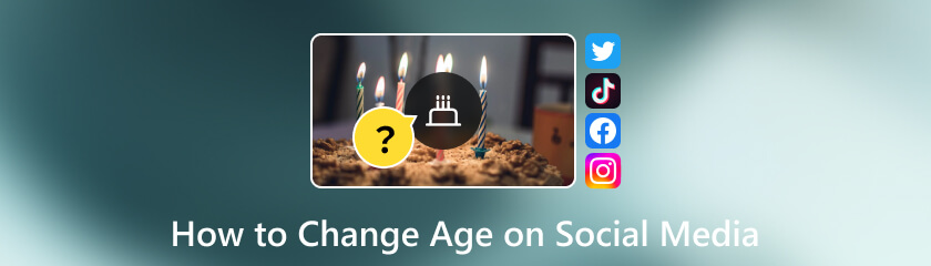 How to Change Age on Social Media