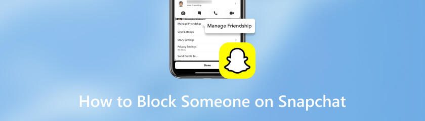 Snapchatで誰かをブロックする方法