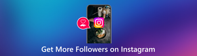 How to Get More Followers on Instagram