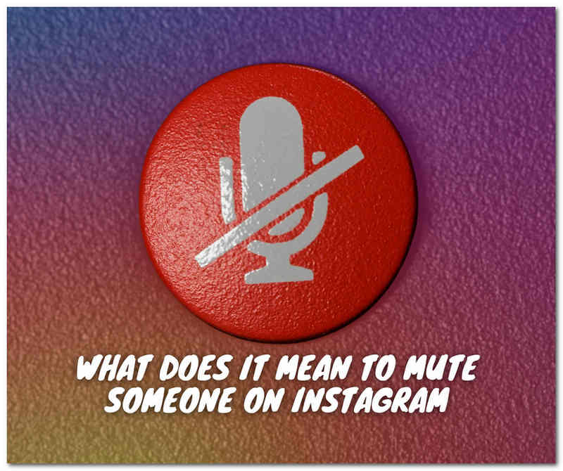 Instagram Vad betyder det att tysta någon