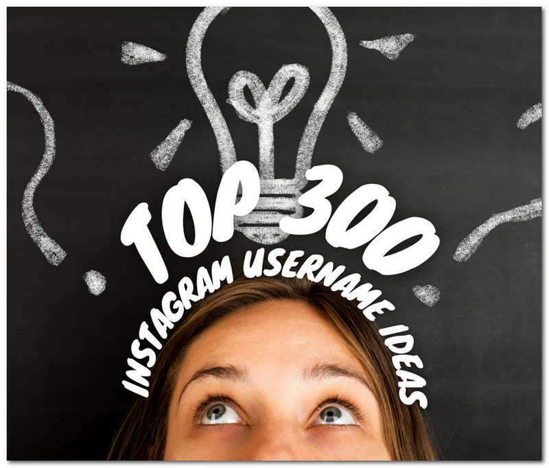 Top 300 des idées de noms d'utilisateur Instagram