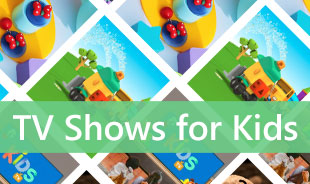 TV Shows for Kids